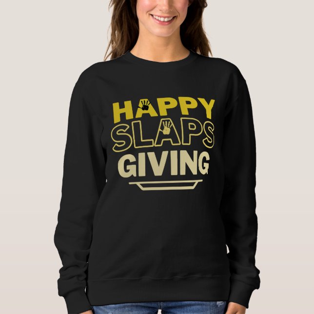 Sweatshirt Happy Slapsgiving Thanksgiving (Devant)