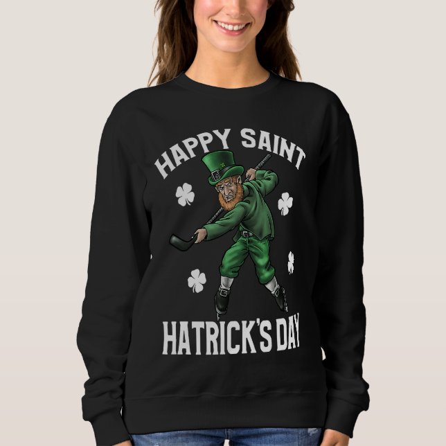 Sweatshirt Happy St Hatrick's Day St Patrick's Day Hockey (Devant)