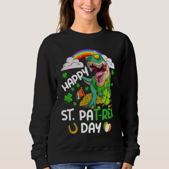 Sweatshirt Happy St PaT Rex Dinosaur Trex Dino Saint Patrick' (Devant)