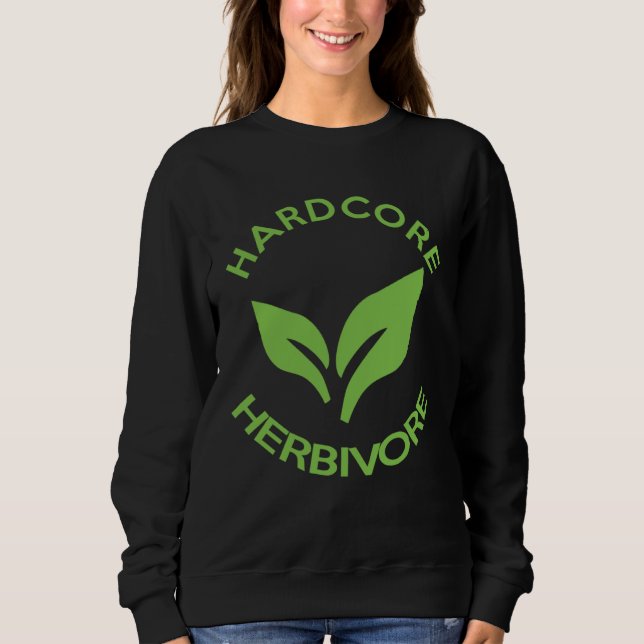 Sweatshirt Hardcore Herbivore  Vegans for Vegetarians (Devant)