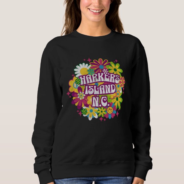 Sweatshirt Harkers Island NC Summertime Vacationing 70s Flowe (Devant)