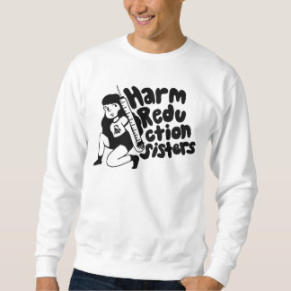 Sweatshirt Harm Reduction Sisters Needle Girl