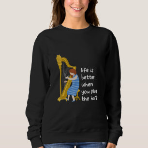 Sweatshirt Harpist Harpist Harp Music Instrument