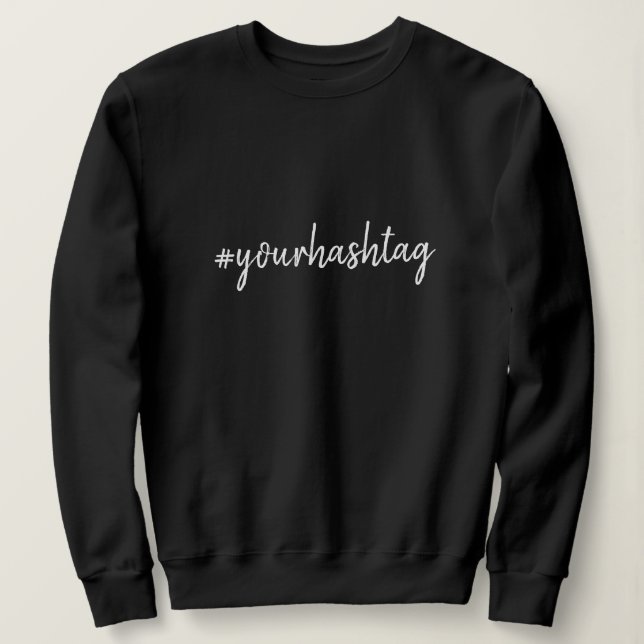 Sweatshirt Hashtag personnalisé | Rédigé à la main minimalist (Design devant)