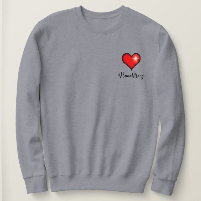 Sweatshirt Hashtag personnalisé #Strong | Coeur rouge (Design devant)