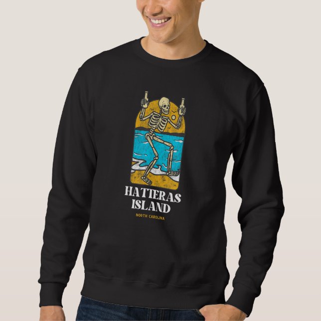 Sweatshirt Hatteras Island NC Beachgoing Summertime Drinking  (Devant)