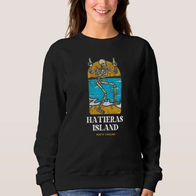 Sweatshirt Hatteras Island NC Beachgoing Summertime Drinking  (Devant)