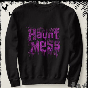 Sweatshirt Haunt Mess ExDesigner Halloween