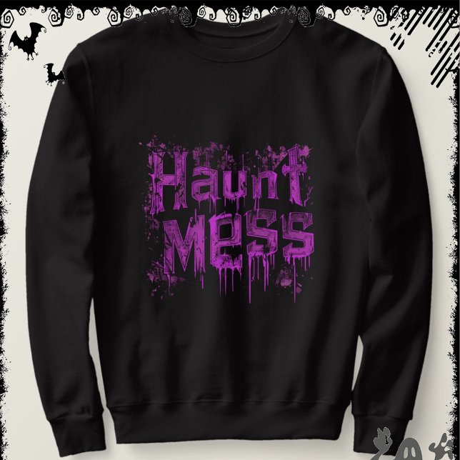 Sweatshirt Haunt Mess | ExDesigner | Halloween (Créateur téléchargé)
