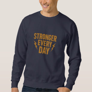 Sweatshirt Haut-parleur de motivation Plus fort chaque jour M