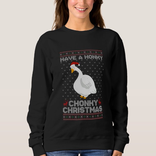 Sweatshirt Have A Honky Chonky Christmas Funny Goose (Devant)