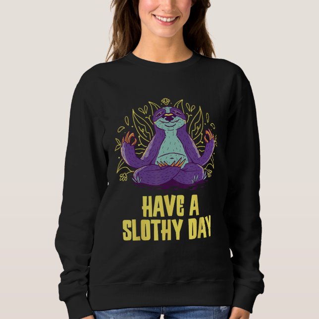 Sweatshirt Have a Slothy Day Sloth  Sayings Lazy Quotes Sarca (Devant)
