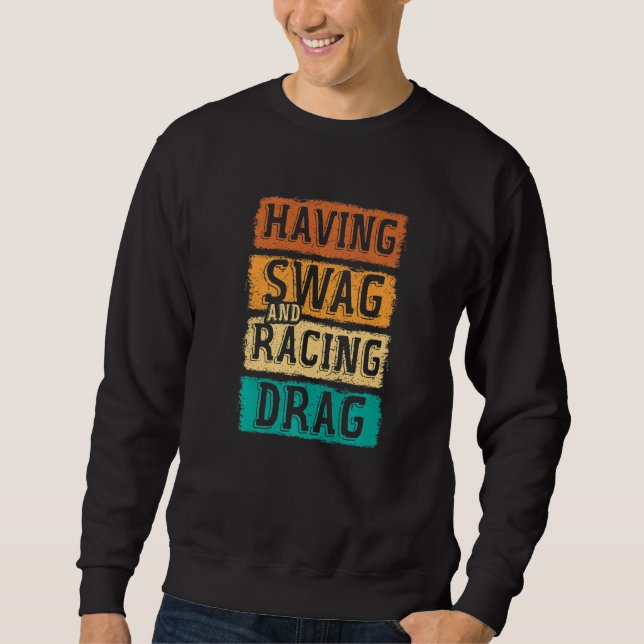 Sweatshirt Having Swag And Racing Drag Motorboat Racing Speed (Devant)