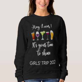 Sweatshirt Hé Foie C'est Ton Heure de Briller Filles Voyage W