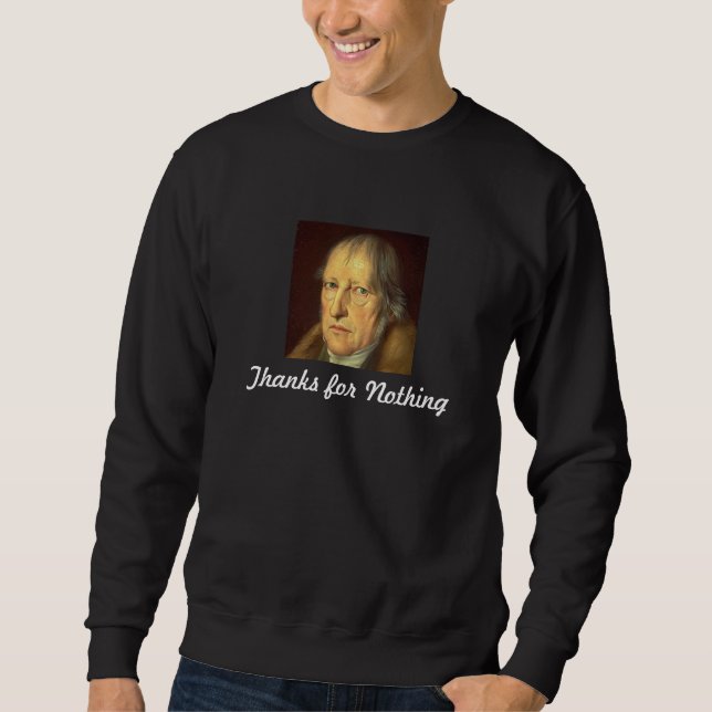 Sweatshirt Hegel : Merci pour rien (Devant)
