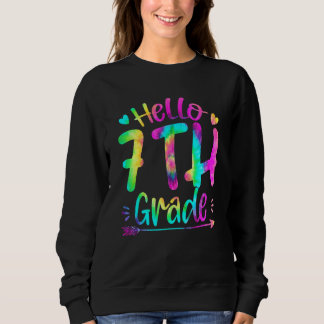 Sweatshirt Hello 7th Grade Team Tie Dye Back To School Teache