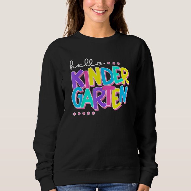 Sweatshirt Hello Kindergarten   Back To School Teacher Studen (Devant)