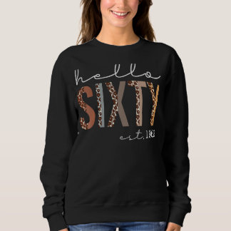 Sweatshirt Hello Sixty EST 1962 Leopard Né en 1962 60th Bir
