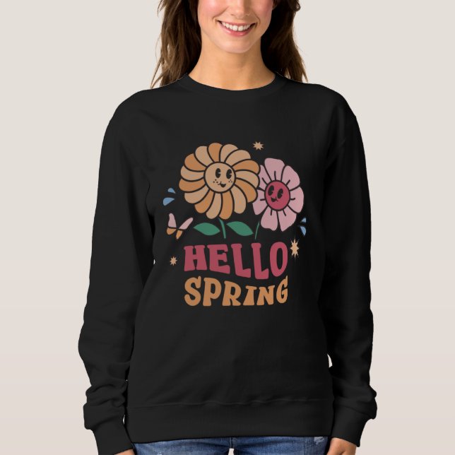 Sweatshirt Hello Spring  Flowers  Sunshine  Easter Day (Devant)