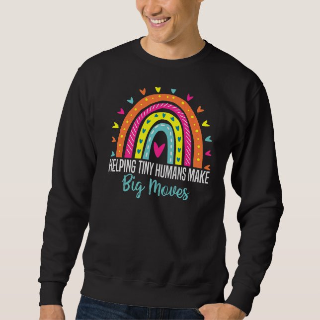 Sweatshirt Helping Tiny Humans Make Big Moves Physical Therap (Devant)