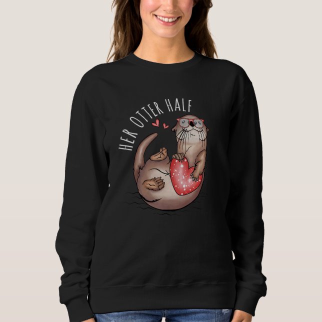 Sweatshirt Her Otter Half Matching Couples His and Her Valent (Devant)