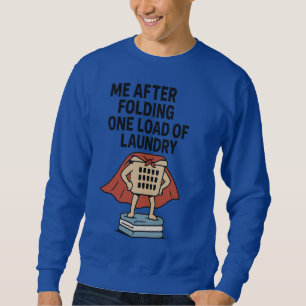 Sweatshirt Hero de blanchisserie - Une charge, pleine puissan
