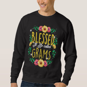 Sweatshirt Heureuse d'être appelée Grams Fleurs Grand-mère Mè