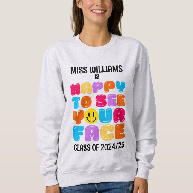 Sweatshirt HEUREUX DE VOIR VOTRE VISAGE Enseignant maternelle (Devant)