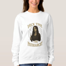 Sweatshirt Hex the Patriarchy – Wiccan Witch Illustration