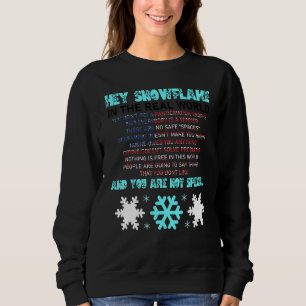 Sweatshirt Hey Snowflake Le Vétérinaire du monde réel