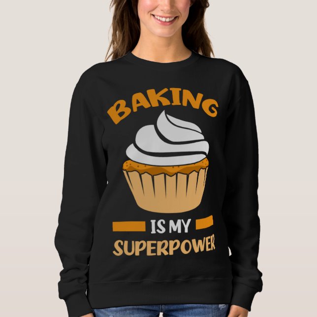 Sweatshirt hilarious baking text baker (Devant)