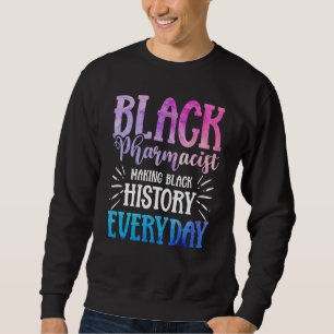 Sweatshirt Histoire des Noirs Histoire Mois Pharmaciens Afro-