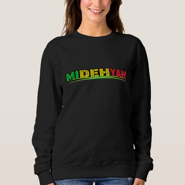Sweatshirt Histoire noire Patois jamaïcain Mi Deh Yah Slogan (Devant)