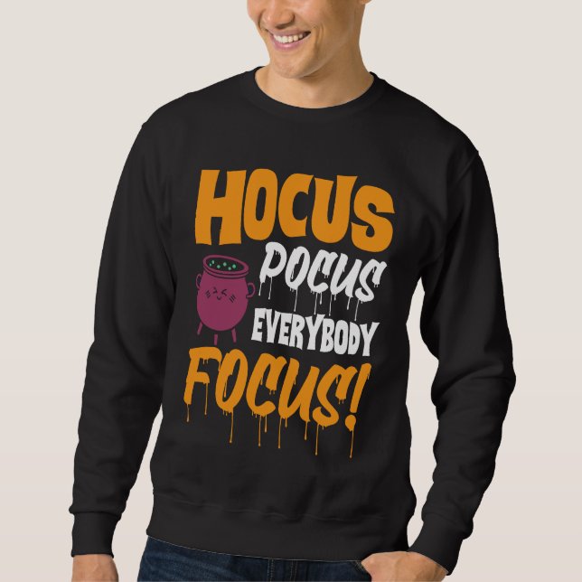 Sweatshirt Hocus Pocus Everybody Focus   Haloween (Devant)