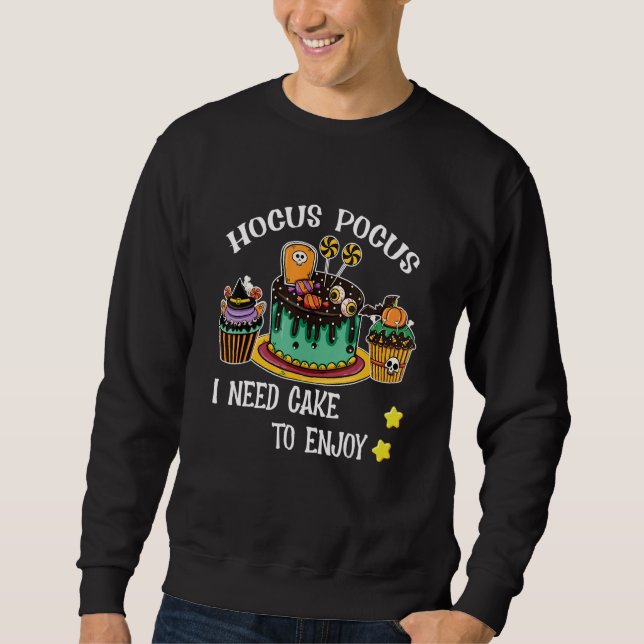Sweatshirt Hocus Pocus J'ai besoin de gâteau pour profiter de (Devant)