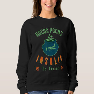 Sweatshirt Hocus Pocus J'Ai Besoin D'Insulte Pour Me Concentr