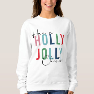 Sweatshirt Holly Jolly Christmas