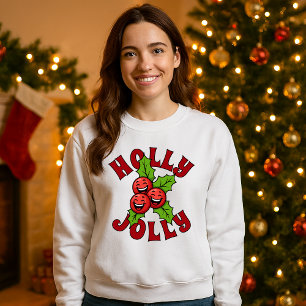 Sweatshirt Holly Jolly drôle rire Holly Noël