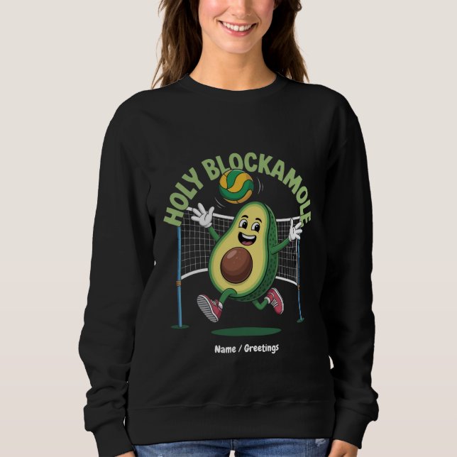 Sweatshirt Holy Blockamole Cute Funny Volleyball Avocado Joue (Devant)