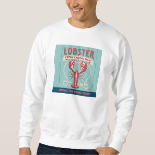 Sweatshirt Homard frais pris tous les jours Maine