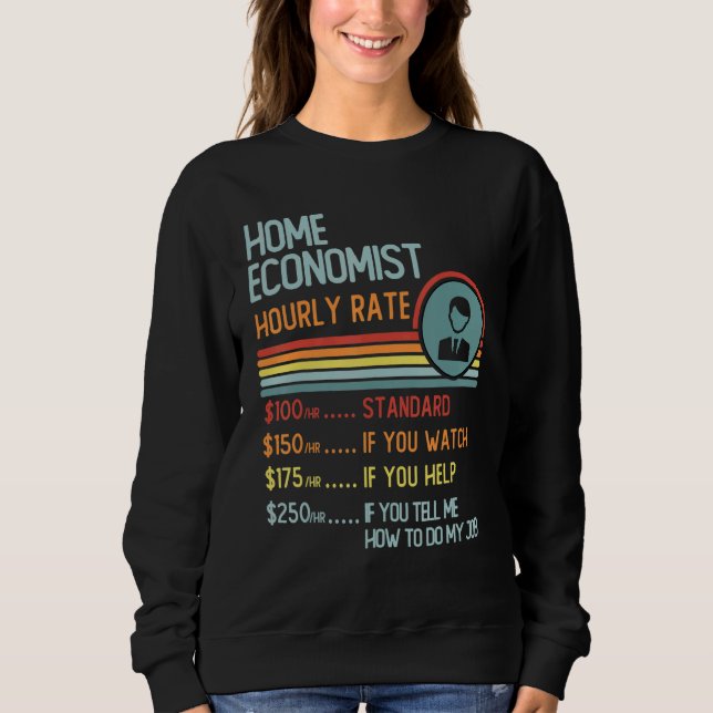Sweatshirt Home Economist Hourly Rate  Retro Job Title (Devant)