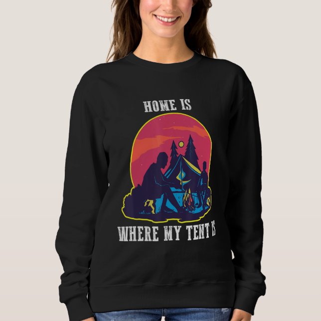 Sweatshirt Home Is Where My Tent Is (Devant)