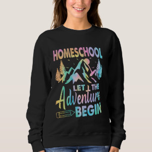 Sweatshirt Homeschool Laisser L'Aventure Commencer À L'École