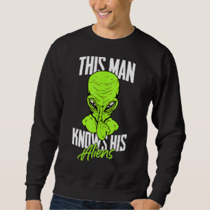 Sweatshirt Homme Cet Homme Connaît Ses Aliens Ufo Extraterres