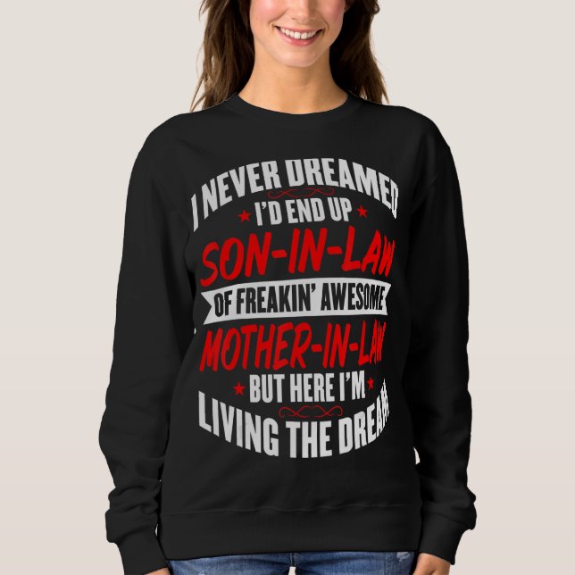 Sweatshirt Homme Fils en droit Je n'ai jamais rêvé d'être un  (Devant)