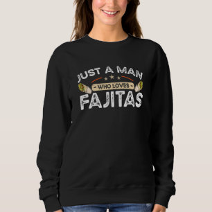 Sweatshirt Homme Juste Un Homme Qui Aime Fajitas Alimentation
