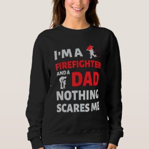 Sweatshirt Homme Pompier Papa - Rien Ne Me Fait Peur