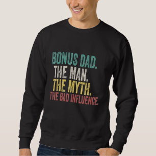 Sweatshirt Hommes Bonus Papa L'Homme Mythe Mauvaise Influence