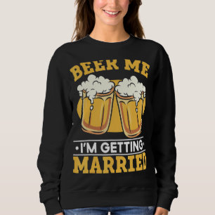 Sweatshirt Hommes buvant de la bière Mariage Groom Bachelor