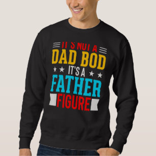 Sweatshirt Hommes Ce n'est pas un papa Bod C'est un père Figu